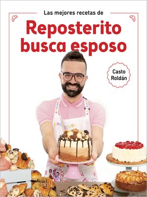 cover image of Las mejores recetas de Reposterito busca esposo